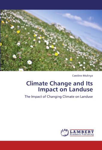 Climate Change and Its Impact on Landuse [Paperback]