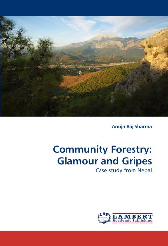 Community Forestry : Glamour and Gripes [Paperback]