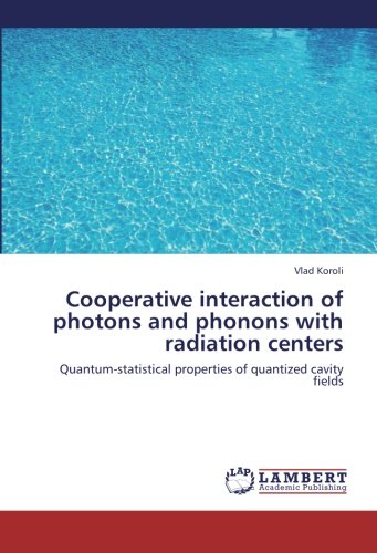 Cooperative Interaction of Photons and Phonons with Radiation Centers [Paperback]