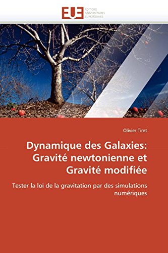 Dynamique des Galaxies : Gravit? newtonienne et Gravit? Modifi?e [Paperback]