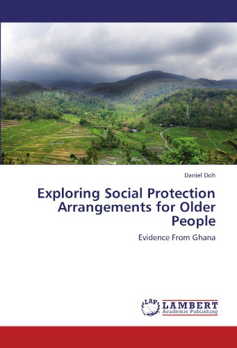Exploring Social Protection Arrangements for Older People [Paperback]