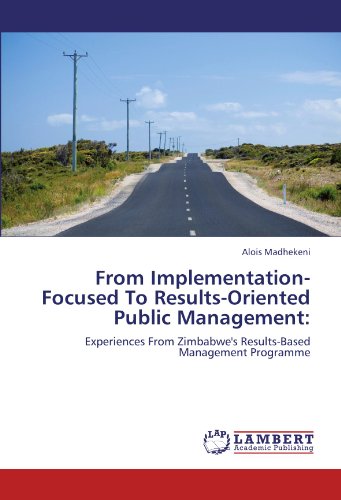 From Implementation-Focused to Results-Oriented Public Management [Paperback]