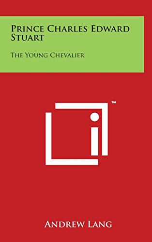 Prince Charles Edward Stuart : The Young Chevalier [Hardcover]