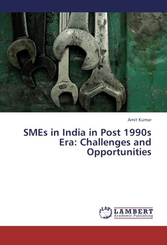 Smes in India in Post 1990s Er : Challenges and Opportunities [Paperback]