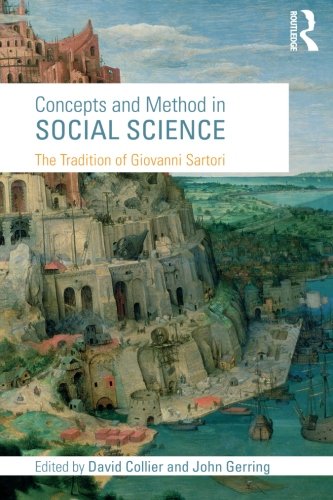 Concepts and Method in Social Science The Tradition of Giovanni Sartori [Paperback]