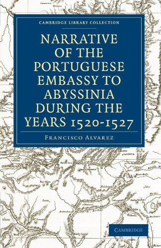 Narrative of the Portuguese Embassy to Abyssinia During the Years 15201527 [Paperback]
