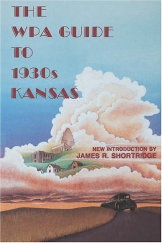 The Wpa Guide To 1930s Kansas [Paperback]