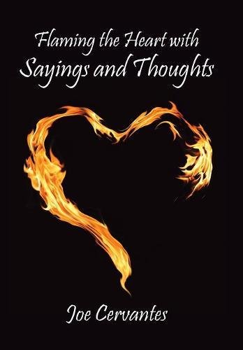 Flaming the Heart with Sayings and Thoughts [Hardcover]