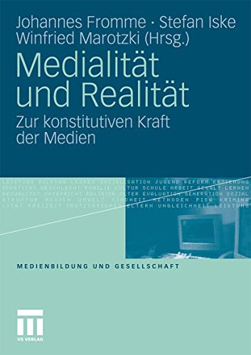 Medialitt und Realitt Zur konstitutiven Kraft der Medien [Paperback]