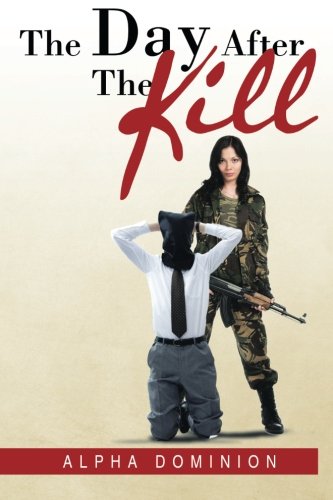 The Day After The Kill [Paperback]