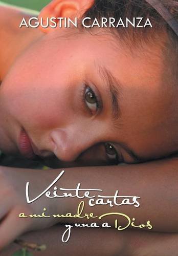 Veinte Cartas A Mi Madre Y Una A Dios (spanish Edition) [Hardcover]