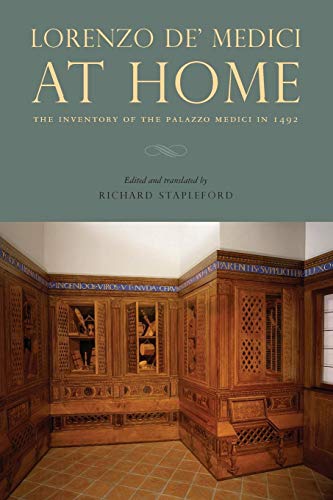 Lorenzo de' Medici at Home The Inventory of the Palazzo Medici in 1492 [Paperback]