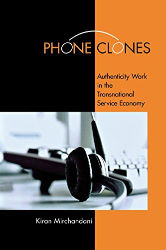 Phone Clones Authenticity Work In The Transnational Service Economy [Paperback]