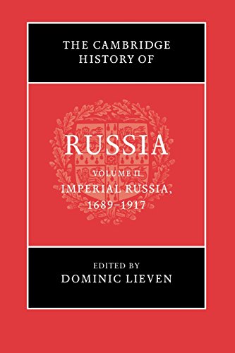 The Cambridge History of Russia: Volume 2, Imperial Russia, 1689}}}1917 [Paperback]
