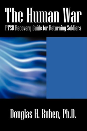 The Human War Ptsd Recovery Guide For Returning Soldiers [Paperback]