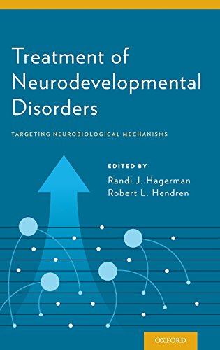 Treatment of Neurodevelopmental Disorders: Targeting Neurobiological Mechanisms [Hardcover]