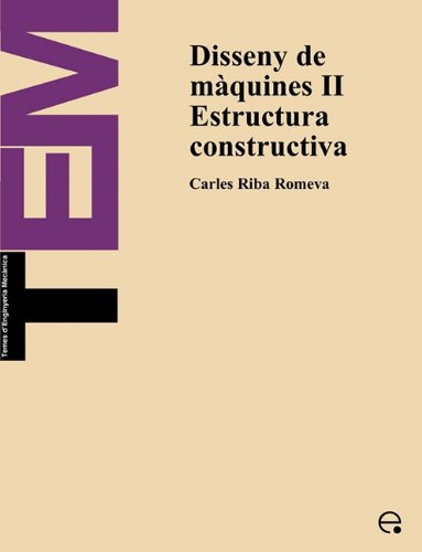 Disseny De Mquines Ii. Estructura Constructiva (multilingual Edition) [Paperback]