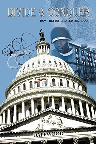Divide and Conquer  How They Infiltrated the Hood [Paperback]