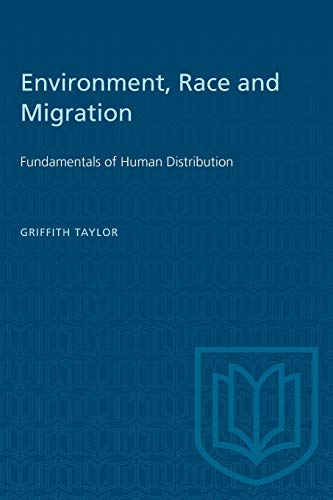 Environment, Race and Migration  Fundamentals of Human Distribution [Paperback]