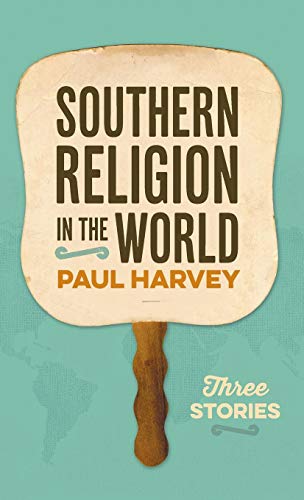 Southern Religion in the World Three Stories [Hardcover]