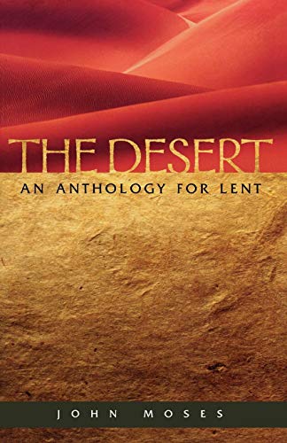 The Desert An Anthology For Lent [Paperback]