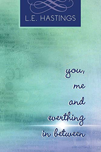 You, Me, and Everything in Between [Paperback]