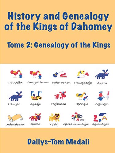 History and Genealogy of the Kings of Dahomey Tome 2 [Paperback]