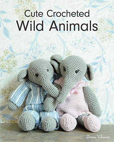 Cute Crocheted Wild Animals [Paperback]