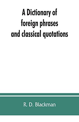 Dictionary Of Foreign Phrases And Classical Quotations [Paperback]