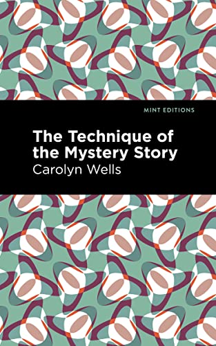 The Technique of the Mystery Story [Hardcover]