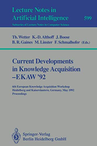 Current Developments in Knowledge Acquisition - EKAW'92 6th European Knowledge  [Paperback]
