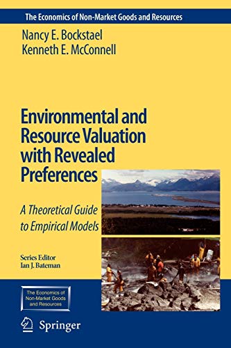 Environmental and Resource Valuation with Revealed Preferences: A Theoretical Gu [Paperback]