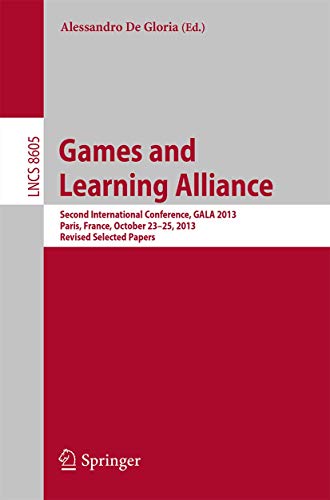 Games and Learning Alliance Second International Conference, GALA 2013, Paris,  [Paperback]