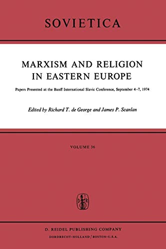 Marxism and Religion in Eastern Europe: Papers Presented at the Banff Internatio [Paperback]