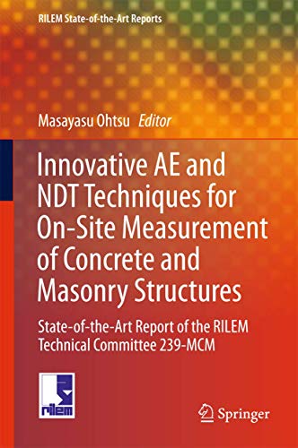 Innovative AE and NDT Techniques for On-Site Measurement of Concrete and Masonry [Hardcover]