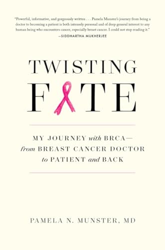 Twisting Fate My Journey with BRCA - from Breast Cancer Doctor to Patient and B [Hardcover]