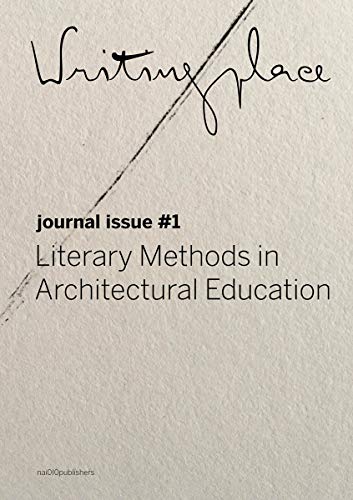 Writingplace: Literary Methods in Architectural Education [Paperback]