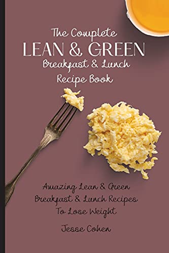 Complete Lean &Amp Green Breakfast &Amp Lunch Recipe Book