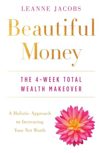Beautiful Money The 4-Week Total Wealth Makeover [Paperback]