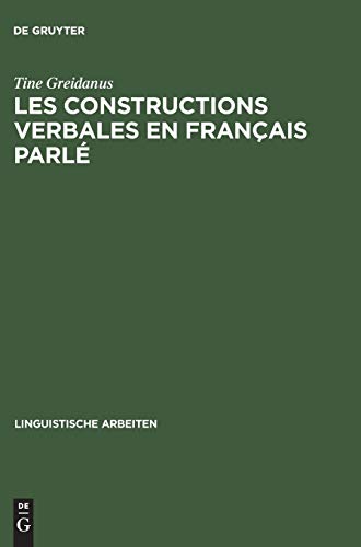 Constructions Verbales en Franais Parl  tude Quantitative et Descriptive de  [Hardcover]