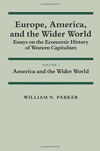 Europe, America, and the Wider World Volume 2, America and the Wider World Ess [Paperback]