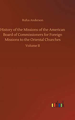 History Of The Missions Of The American Board Of Commissioners For Foreign Missi