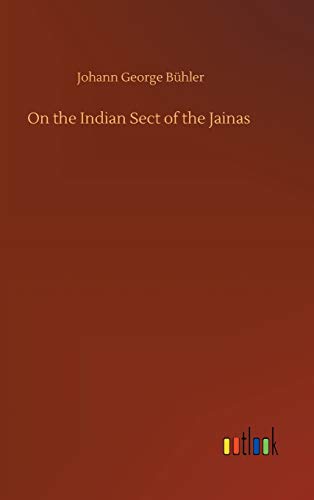 On The Indian Sect Of The Jainas