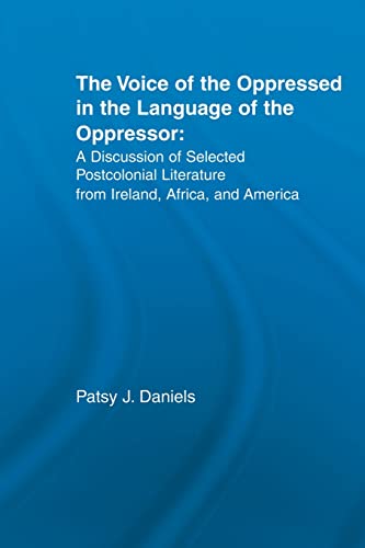 Voice of the Oppressed in the Language of the Oppressor A Discussion of Selecte [Paperback]