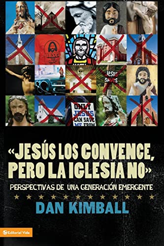 Jess los convence, pero la iglesia no Perspectivas de una generacin emergente [Paperback]