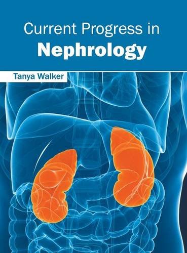 Current Progress in Nephrology [Hardcover]