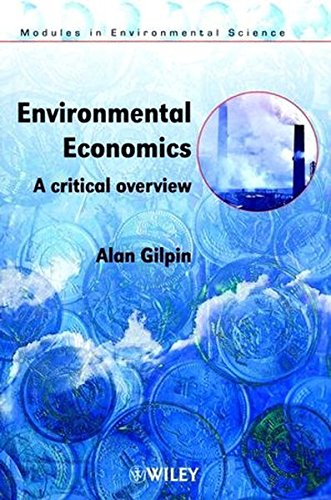 Environmental Economics A Critical Overview [Paperback]
