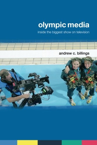 Olympic Media: Inside the Biggest Show on Television [Paperback]