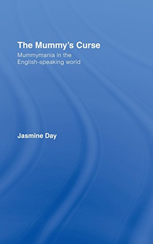 The Mummy's Curse: Mummymania in the English-speaking world [Hardcover]