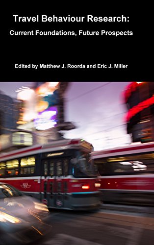 Travel Behaviour Research Current Foundations, Future Prospects [Hardcover]